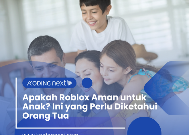 Apakah Roblox Aman untuk Anak? Ini yang Perlu Diketahui Orang Tua