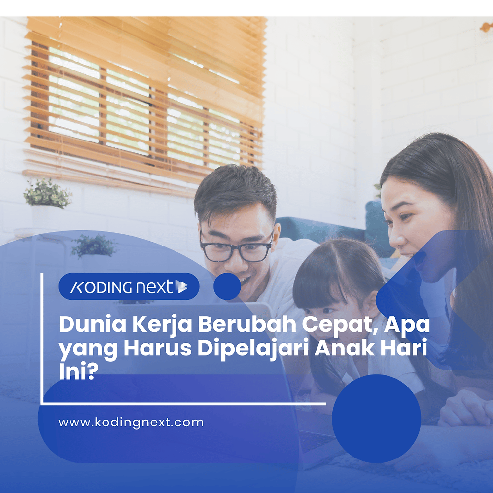 Dunia Kerja Berubah Cepat, Apa yang Harus Dipelajari Anak Hari Ini?