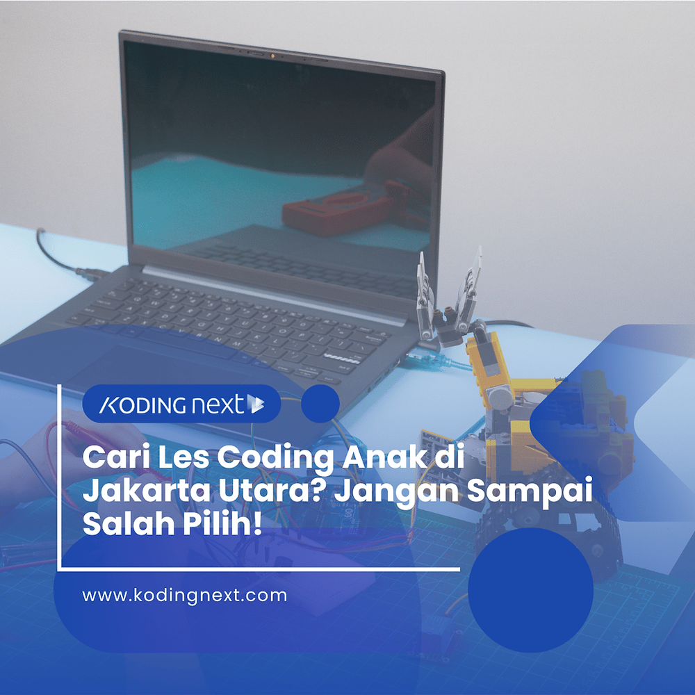 Cari Les Coding Anak di Jakarta Utara? Jangan Sampai Salah Pilih