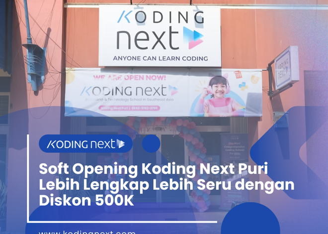 Soft Opening Koding Next Puri Lebih Lengkap Lebih Seru dengan Diskon 500K
