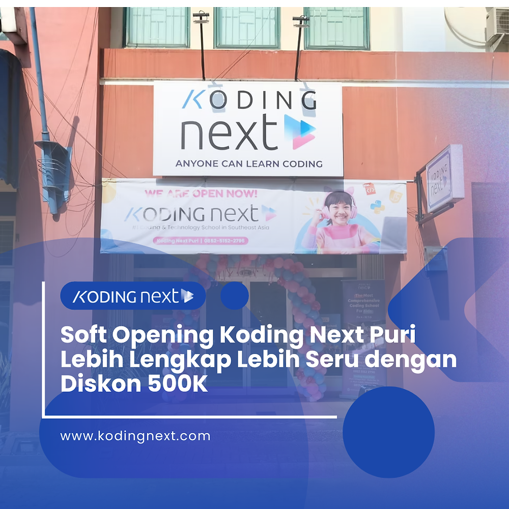Soft Opening Koding Next Puri Lebih Lengkap Lebih Seru dengan Diskon 500K